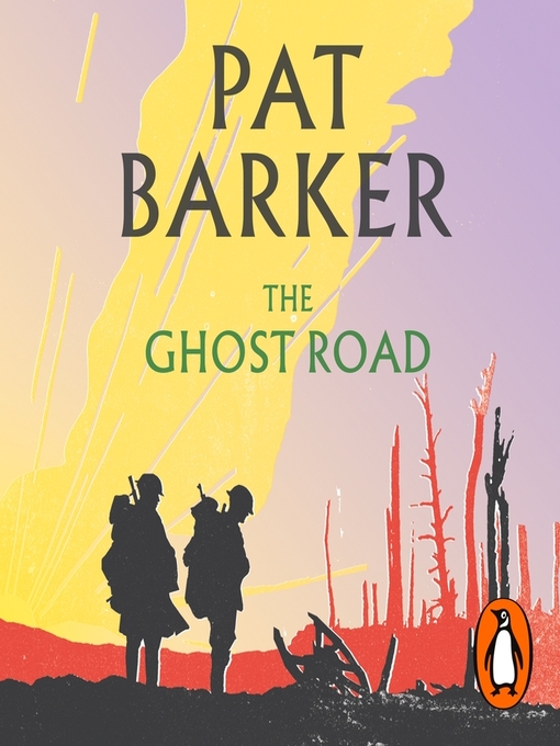 Title details for The Ghost Road by Pat Barker - Available